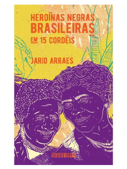 Imagem de Heroínas Negras Brasileiras em 15 Cordéis